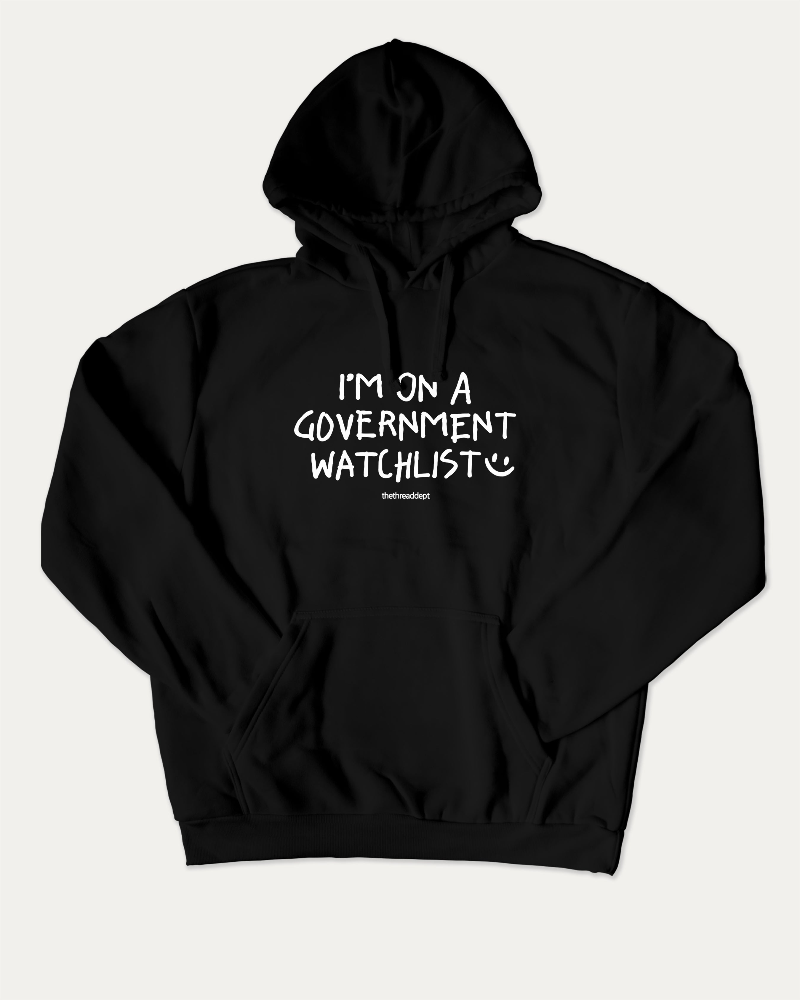 I'm on a government watchlist graphic hoodie with funny and trendy artwork, casual streetwear with bold personality. Great for adults and gifting. Black hoodie.