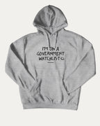 I'm on a government watchlist graphic hoodie with funny and trendy artwork, casual streetwear with bold personality. Great for adults and gifting. Heather Grey hoodie.