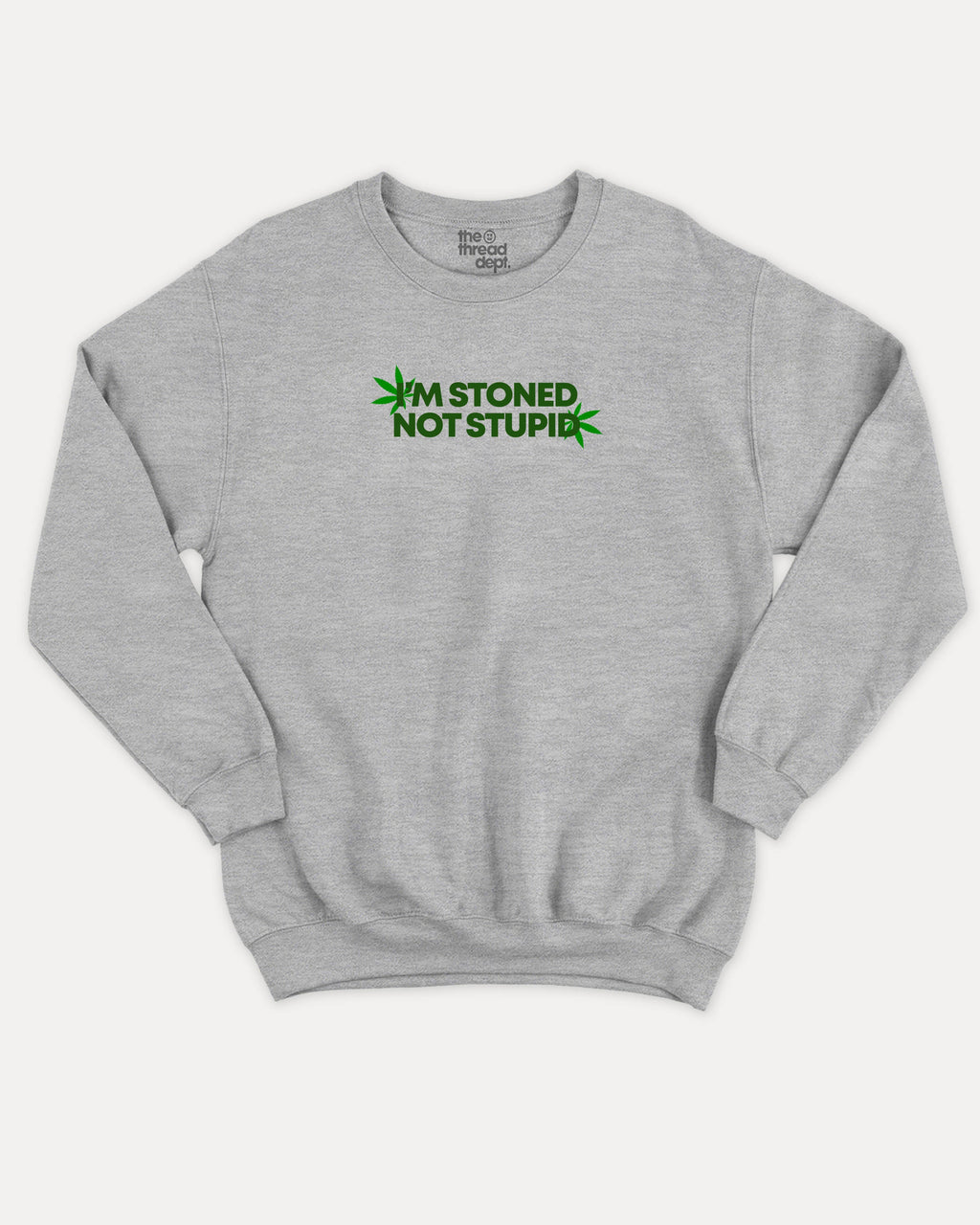 I'm stoned not stupid graphic sweatshirt with bold and humorous print, Weed Graphic T shirt, Cannabis Graphic T shirt, Marijuana Graphic T shirt, warm and cozy graphic for everyday wear. Perfect for adults and gift-giving. Heather Grey pullover.
