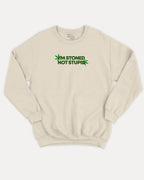 I'm stoned not stupid graphic sweatshirt with bold and humorous print, Weed Graphic T shirt, Cannabis Graphic T shirt, Marijuana Graphic T shirt, warm and cozy graphic for everyday wear. Perfect for adults and gift-giving. Natural pullover.