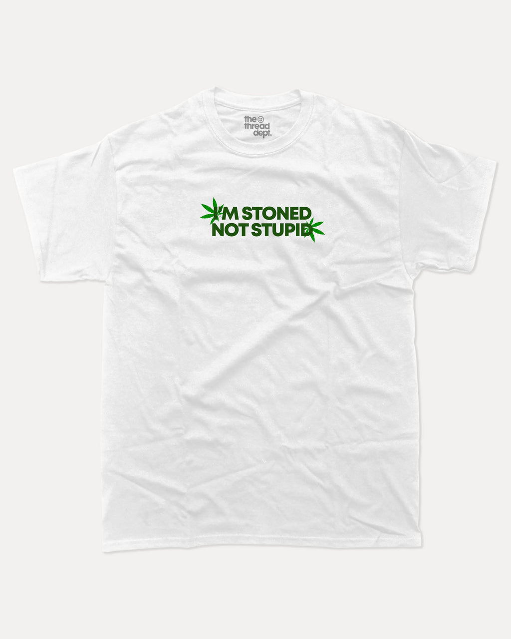 I'm stoned not stupid graphic tee with bold and humorous print, Weed Graphic T shirt, Cannabis Graphic T shirt, Marijuana Graphic T shirt, funny and trendy graphic. Perfect for adults and gift-giving. White shirt.