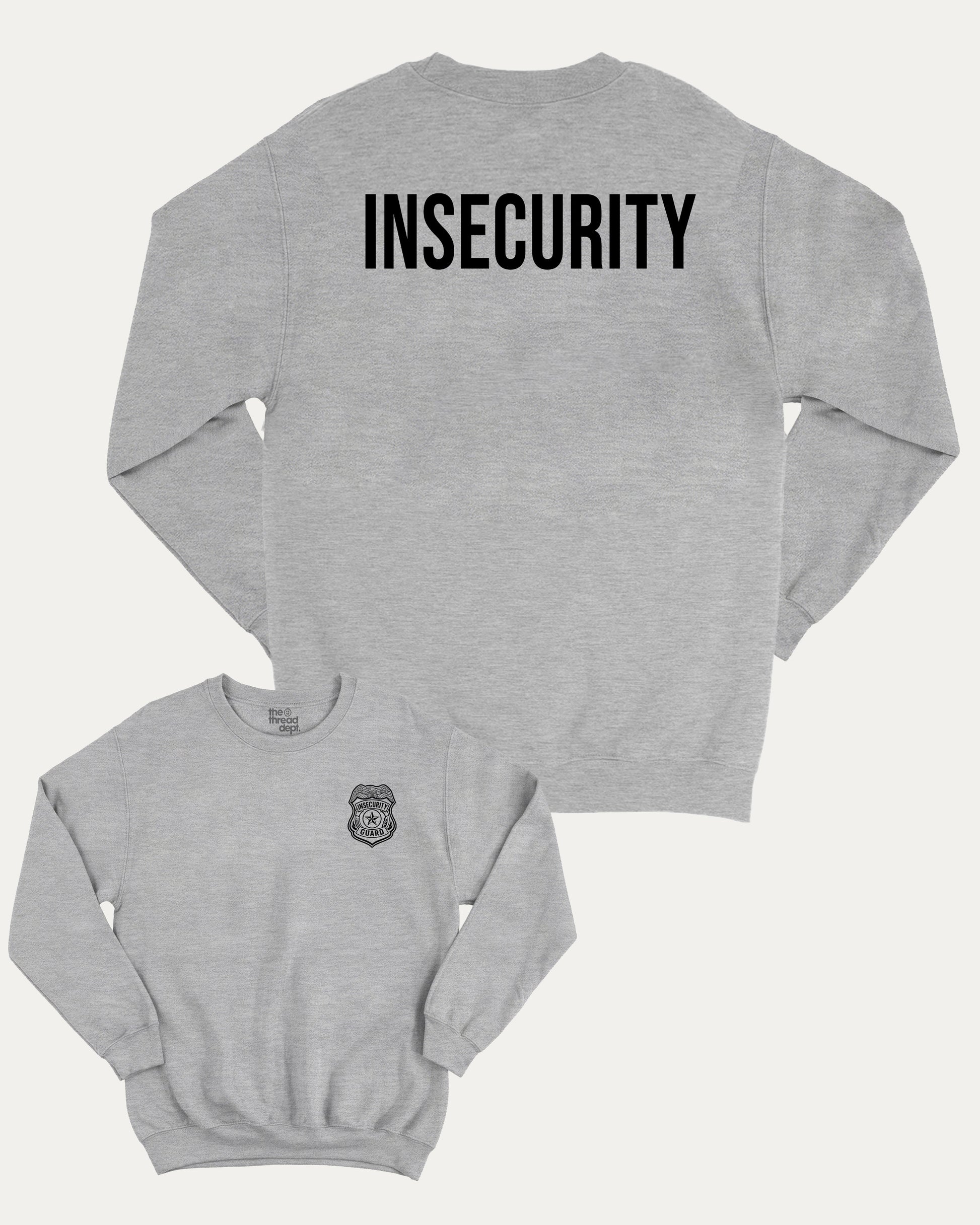Insecurity Guard graphic sweatshirt with bold and humorous print, warm and cozy graphic for everyday wear. Perfect for adults and gift-giving. Heather Grey pullover.