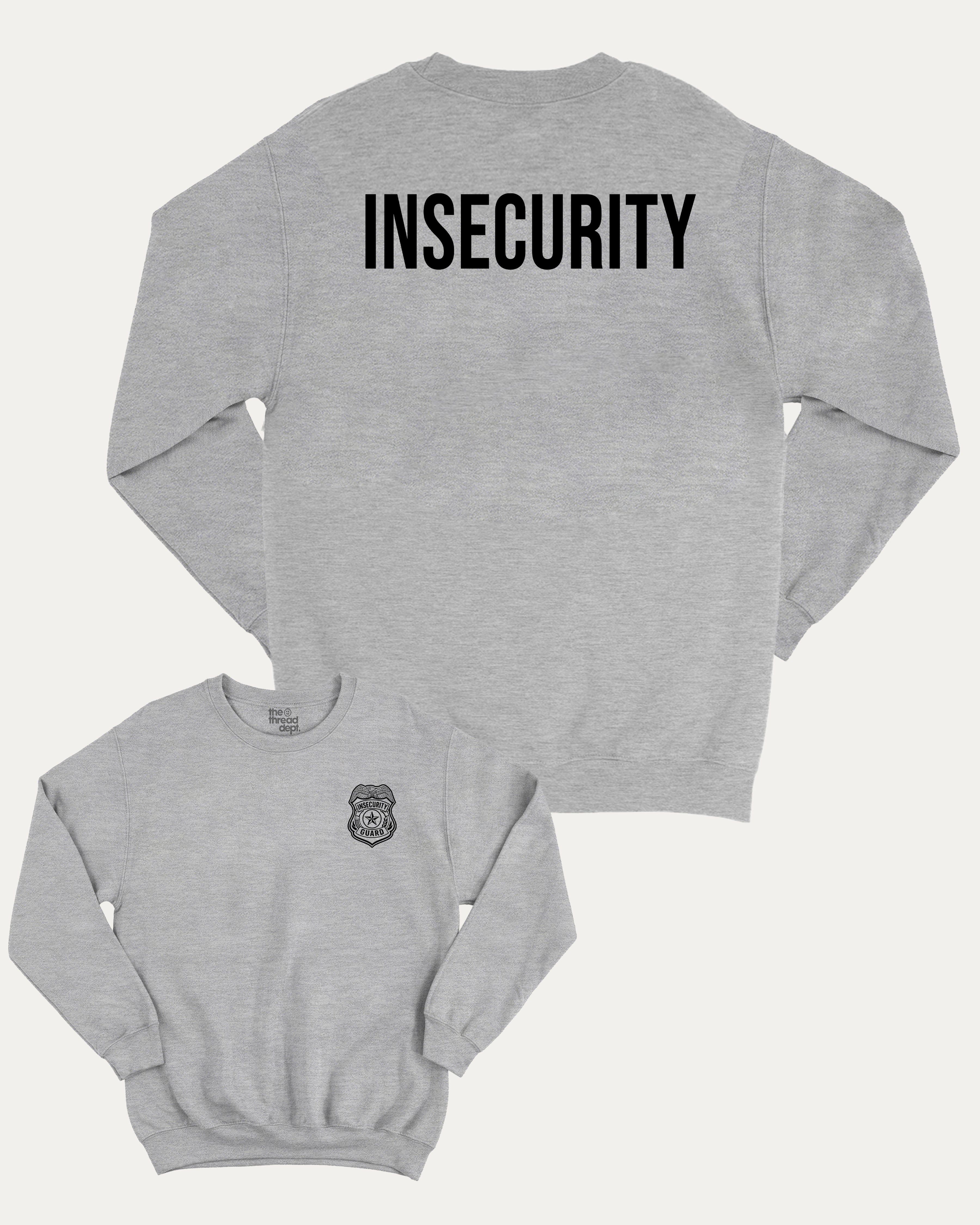 Insecurity Guard graphic sweatshirt with bold and humorous print, warm and cozy graphic for everyday wear. Perfect for adults and gift-giving. Heather Grey pullover.