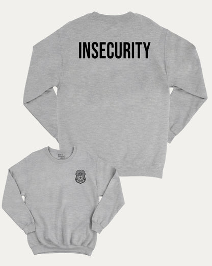 Insecurity Guard graphic sweatshirt with bold and humorous print, warm and cozy graphic for everyday wear. Perfect for adults and gift-giving. Heather Grey pullover.