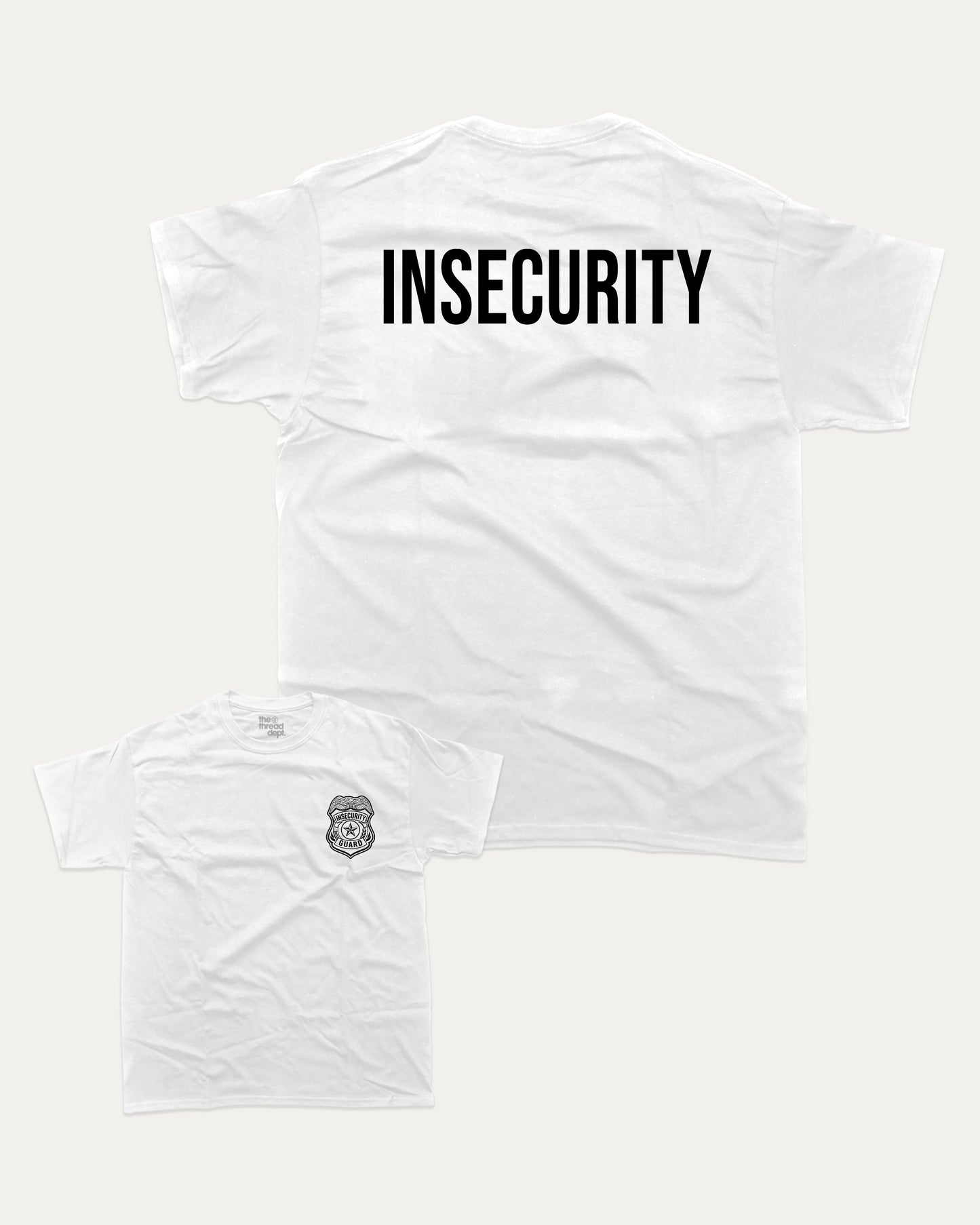 Insecurity Guard graphic tee with bold and humorous print, funny security graphic. Perfect for adults and gift-giving. White shirt.