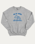 Is it 1930 graphic sweatshirt with bold and humorous print, warm and cozy graphic for everyday wear. Perfect for adults and gift-giving. Heather Grey pullover.