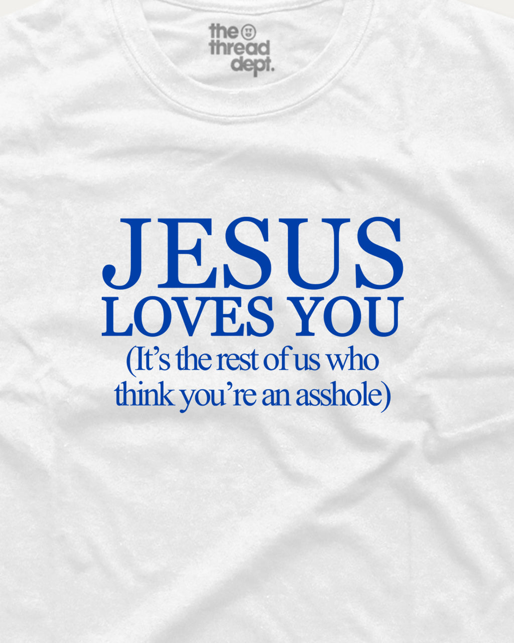Jesus Loves You - Graphic Tee