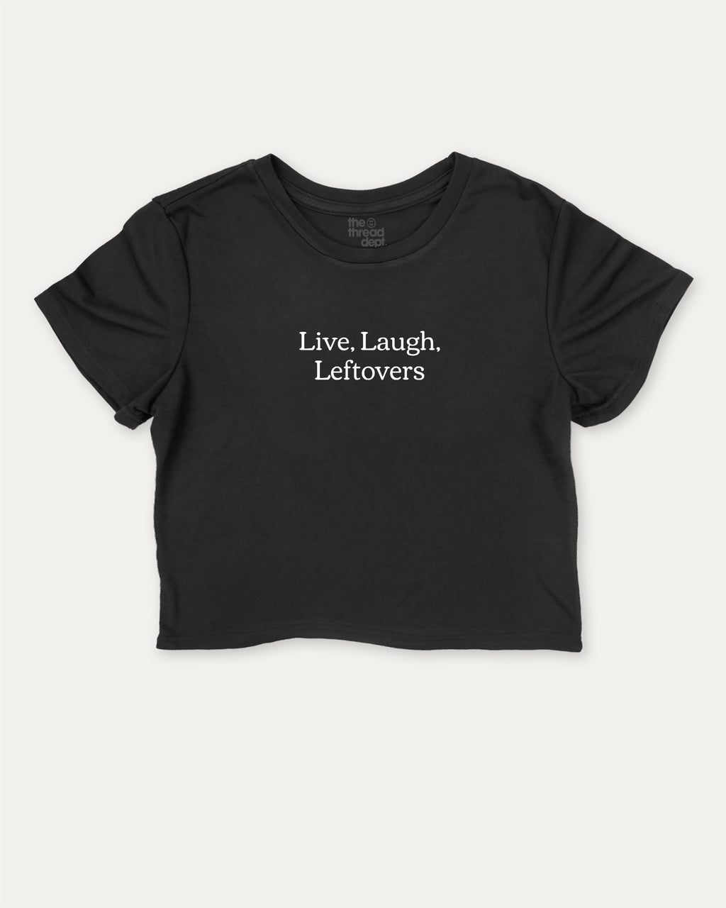 Live Laugh Leftovers graphic crop tee with funny and trendy saying print, perfect for women_ casual looks or layering. Black crop t-shirt.