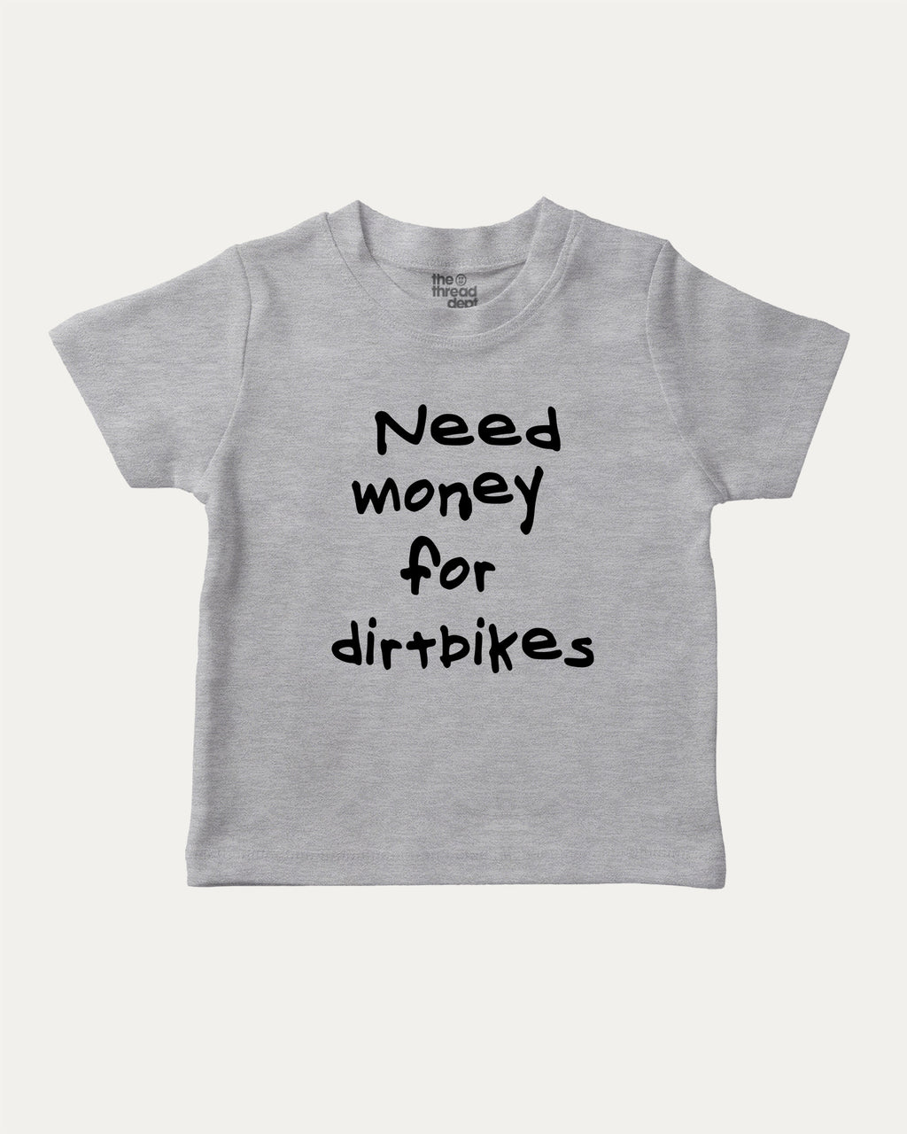 Need Money For Dirtbikes graphic tee with bold and humorous print, funny baby shirt. Perfect for adults and gift-giving. Heather Grey shirt.
