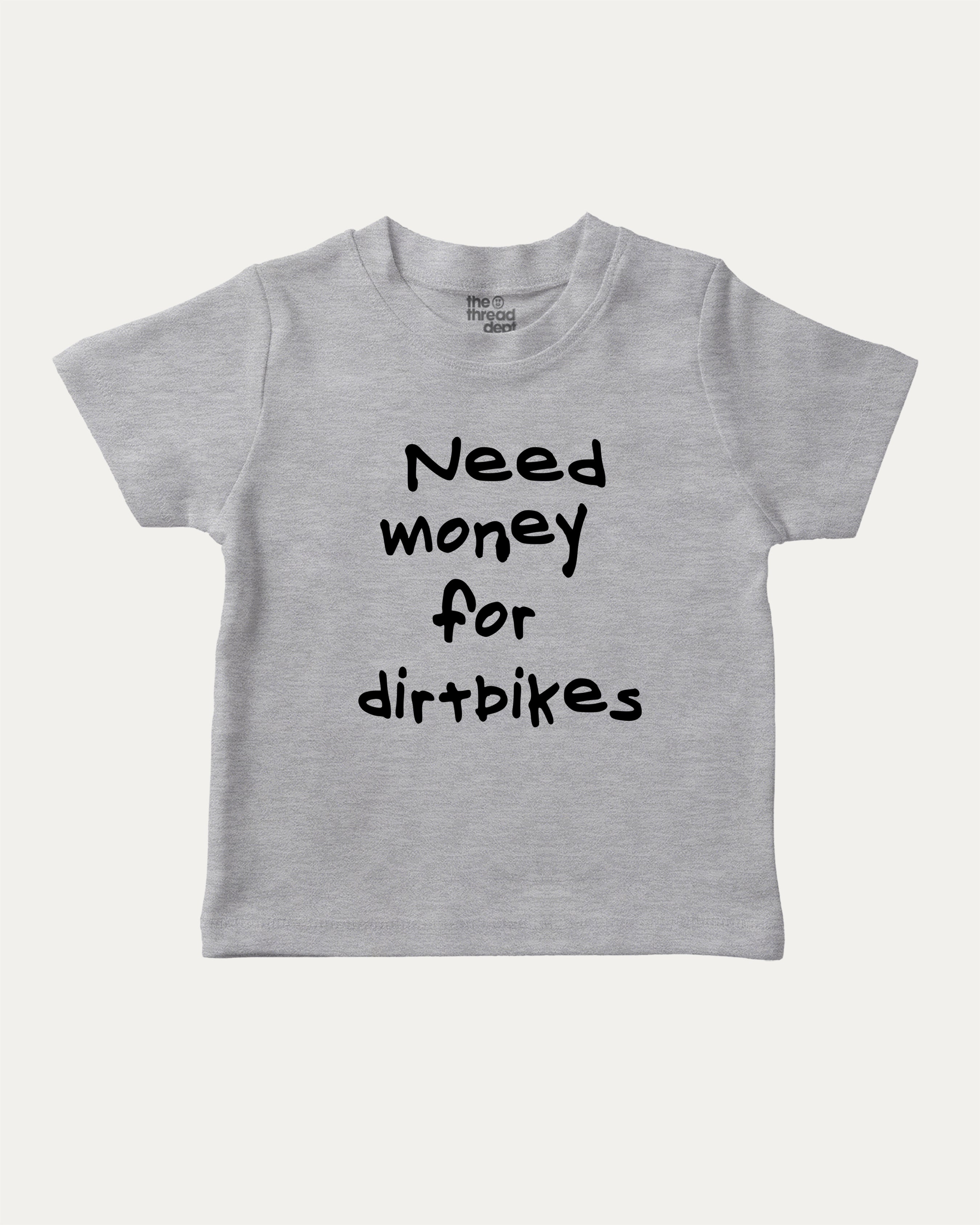 Need Money For Dirtbikes graphic tee with bold and humorous print, funny baby shirt. Perfect for adults and gift-giving. Heather Grey shirt.