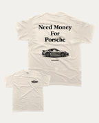 Need Money For Porsche graphic tee with bold and humorous print, funny and trendy graphic. Perfect for adults and gift-giving. Cream shirt.