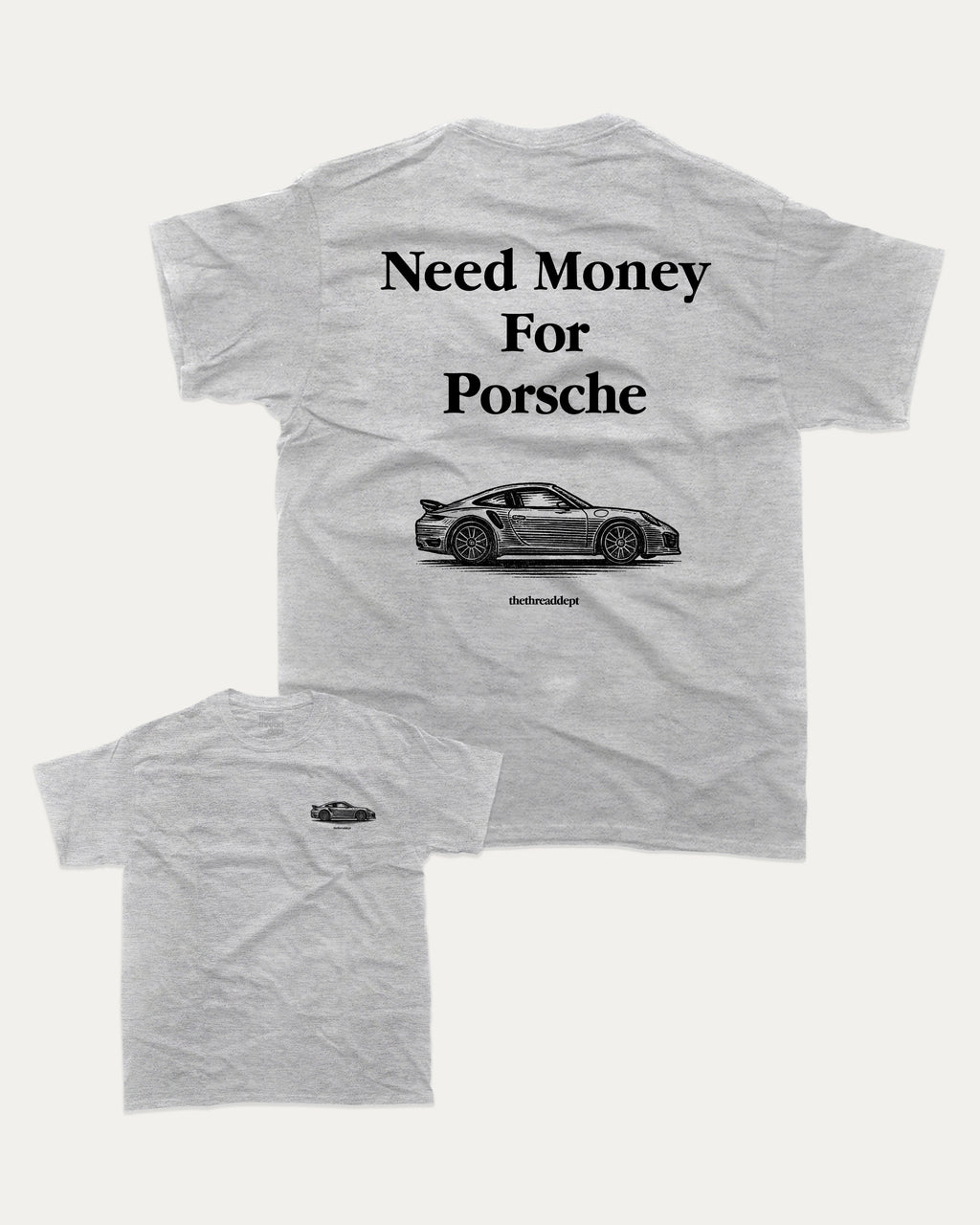 Need Money For Porsche graphic tee with bold and humorous print, funny and trendy graphic. Perfect for adults and gift-giving. Heather Grey shirt.