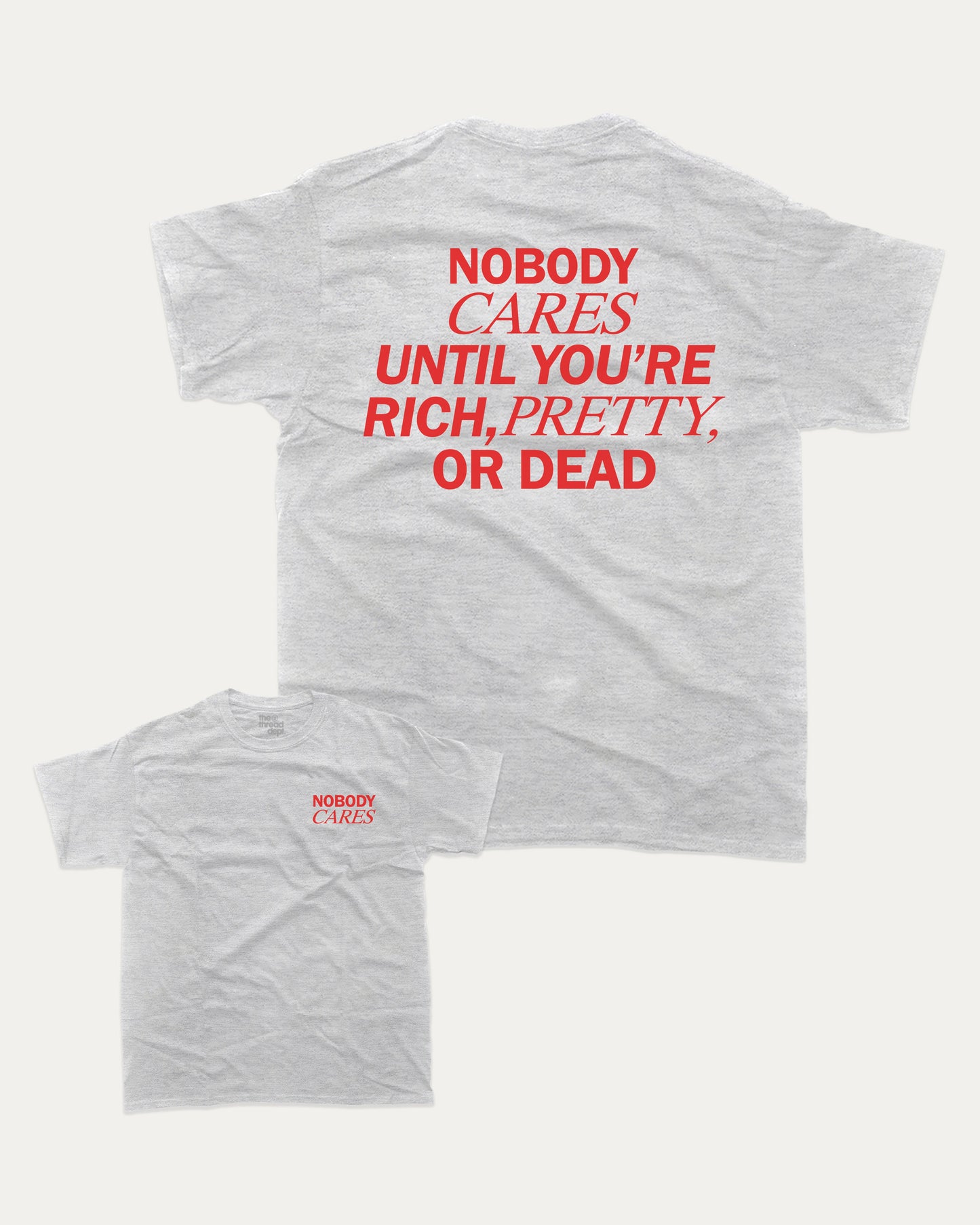 Nobdy Cares - Graphic Tee