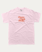 Pretty Much Broke graphic tee with bold and humorous print, funny and trendy graphic. Perfect for adults and gift-giving. Pink shirt.