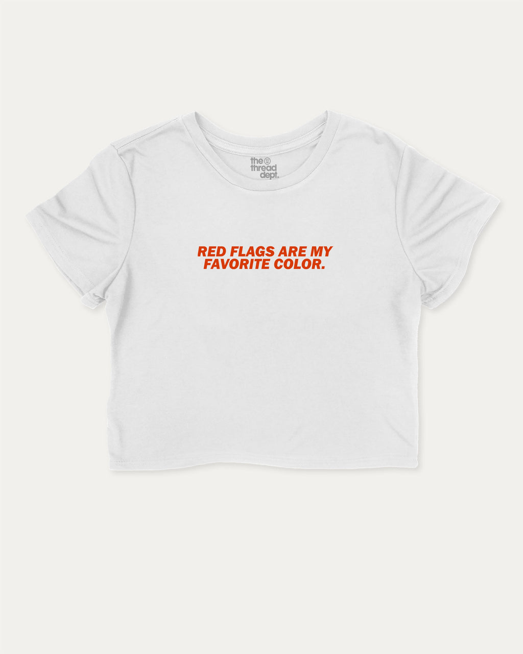 Red Flags Are My Favorite Color graphic crop tee with funny and trendy slogan print, perfect for women’s casual looks or layering. White crop t-shirt.