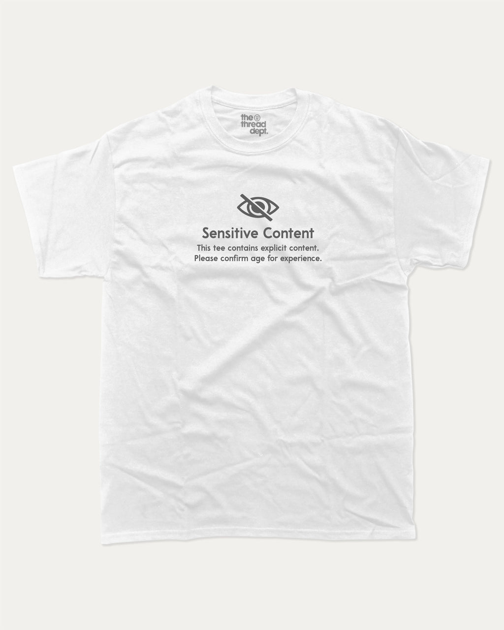 Sensitive content graphic tee with bold and humorous print, funny and trendy graphic. Perfect for adults and gift-giving. White shirt.