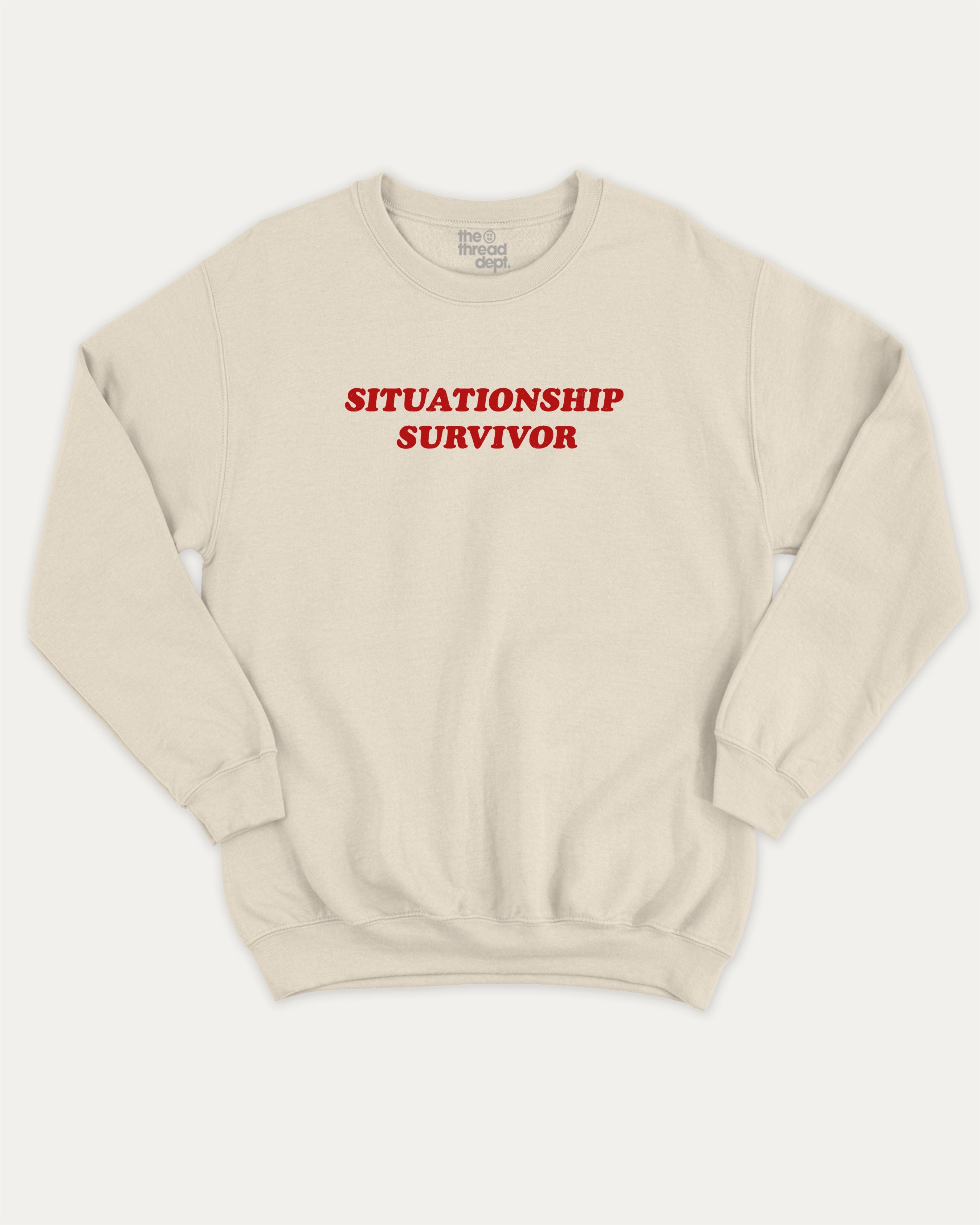 Situationship Survivor graphic sweatshirt with bold and humorous print, warm and cozy graphic for everyday wear. Perfect for adults and gift-giving. Natural pullover.
