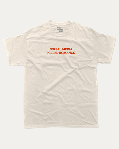 Social Media Killed Romance graphic tee with bold and humorous print, funny and trendy graphic. Perfect for adults and gift-giving. Cream shirt.