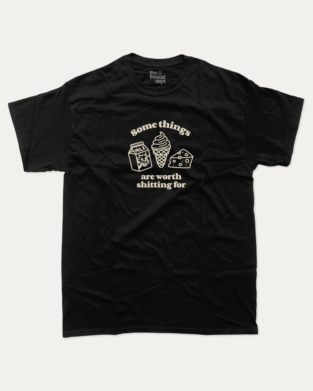 Somethings are worth shitting for graphic tee with bold and humorous print, funny and trendy graphic. Perfect gift for Lactose people, Lactose Graphic T shirt, Food Graphic T shirt,  Perfect for adults and gift-giving. Black shirt.