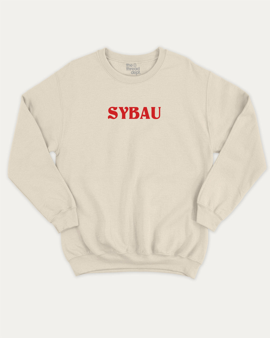 Sybau graphic sweatshirt with bold and humorous print, warm and cozy graphic for everyday wear. Perfect for adults and gift-giving. Natural pullover.