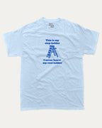 This is my step ladder graphic tee with bold and humorous print, funny and trendy graphic. Perfect for adults and gift-giving. Powder Blue shirt.