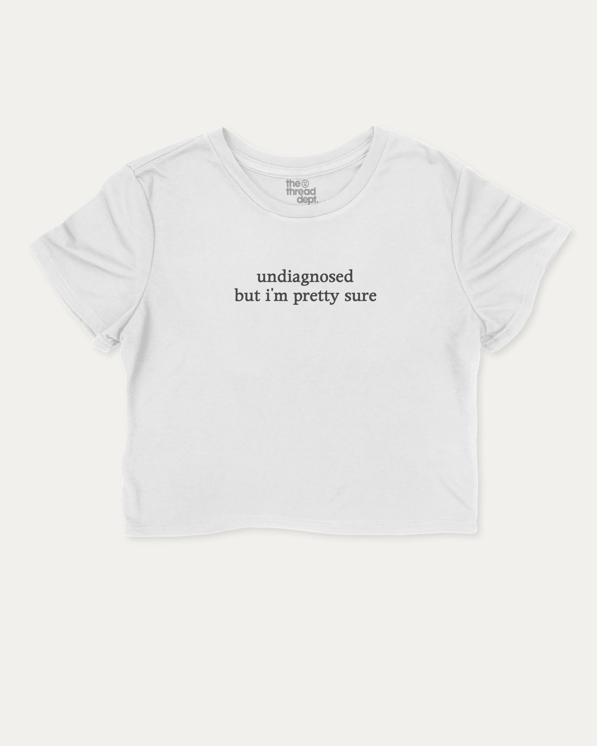 Undiagnosed But I'm Pretty Sure cute and trendy crop tee with nostalgic graphic, perfect for women. Funny mental health crop t shirt, ideal for daily outfits and casual days. White crop tee