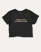 Undiagnosed But Something Ain't Right cute and trendy crop tee with nostalgic graphic, perfect for women. A must-have cropped aesthetic shirt, ideal for daily outfits and casual days. Black crop tee