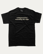 Undiagnosed But Something Ain't Right graphic t-shirt, perfect for adults. A must-have funny tee, trending meme shirt, unique gift idea. Black.