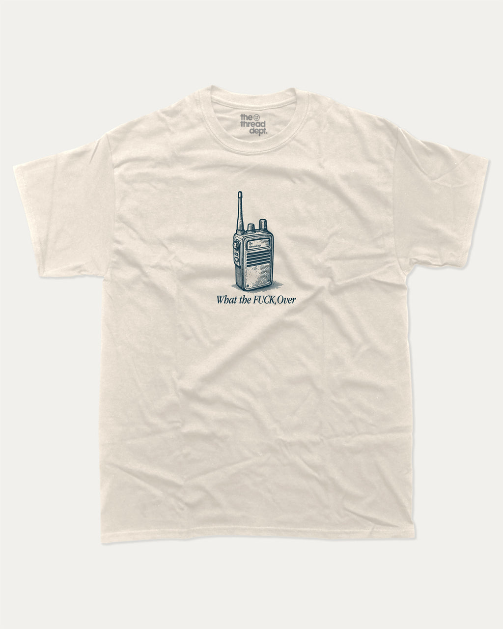 What The Fuck Over graphic tee with bold and humorous print, funny and trendy graphic. Perfect for adults and gift-giving. Cream shirt.