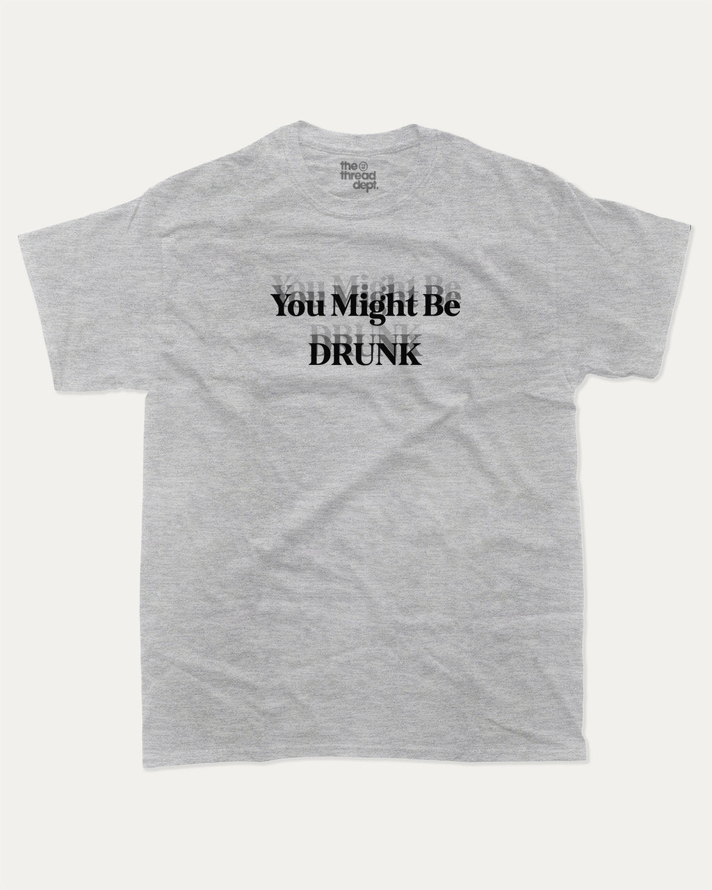You Might Be Drunk graphic t-shirt, Funny Graphic T shirt, Atomic Number T shirt, Pun joke T shirt, Alcohol T shirt, Alcohol Drinks T shirt, Party T shirt, A must-have funny tee, trending meme shirt, unique gift idea. Heather Grey.