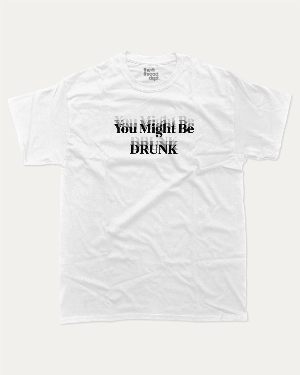 You Might Be Drunk graphic t-shirt, Funny Graphic T shirt, Atomic Number T shirt, Pun joke T shirt, Alcohol T shirt, Alcohol Drinks T shirt, Party T shirt, A must-have funny tee, trending meme shirt, unique gift idea. White.