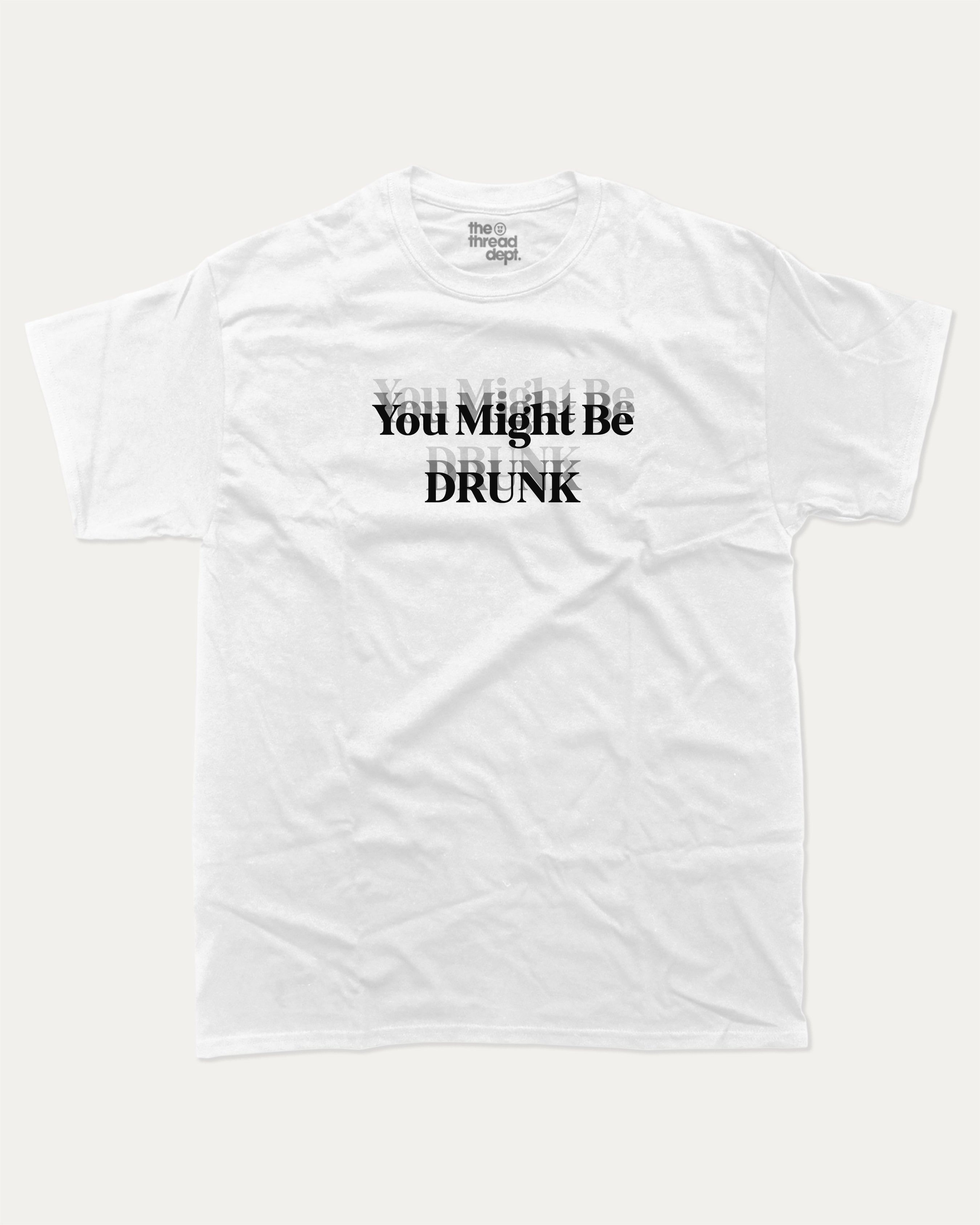 You Might Be Drunk graphic t-shirt, Funny Graphic T shirt, Atomic Number T shirt, Pun joke T shirt, Alcohol T shirt, Alcohol Drinks T shirt, Party T shirt, A must-have funny tee, trending meme shirt, unique gift idea. White.