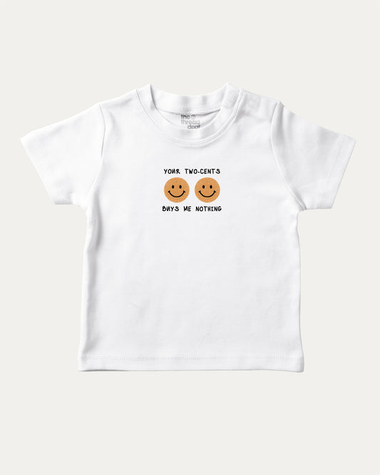 Your Two Cents Buys Me Nothing playful kids' graphic tee, perfect for boys and girls. A must-have fun shirt for school, playtime, or gifting. White baby t-shirt