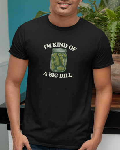 I'm Kind Of A Big Deal graphic t-shirt, perfect for adults. A must-have funny pickle t-shirt.