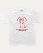 White t-shirt with I am not a Proctologist but I know asshole when I see one graphic and text on a white background