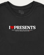 Black t-shirt with 'I LOVE PRESENTS' text design on a white background