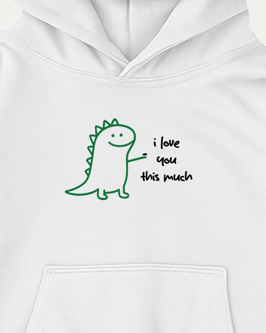 White hoodie with a green dinosaur and i love you this much on the chest