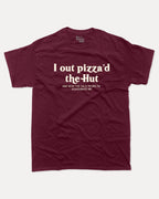 I Out Pizza'd The Hut - Graphic Tee - TheThreadDept