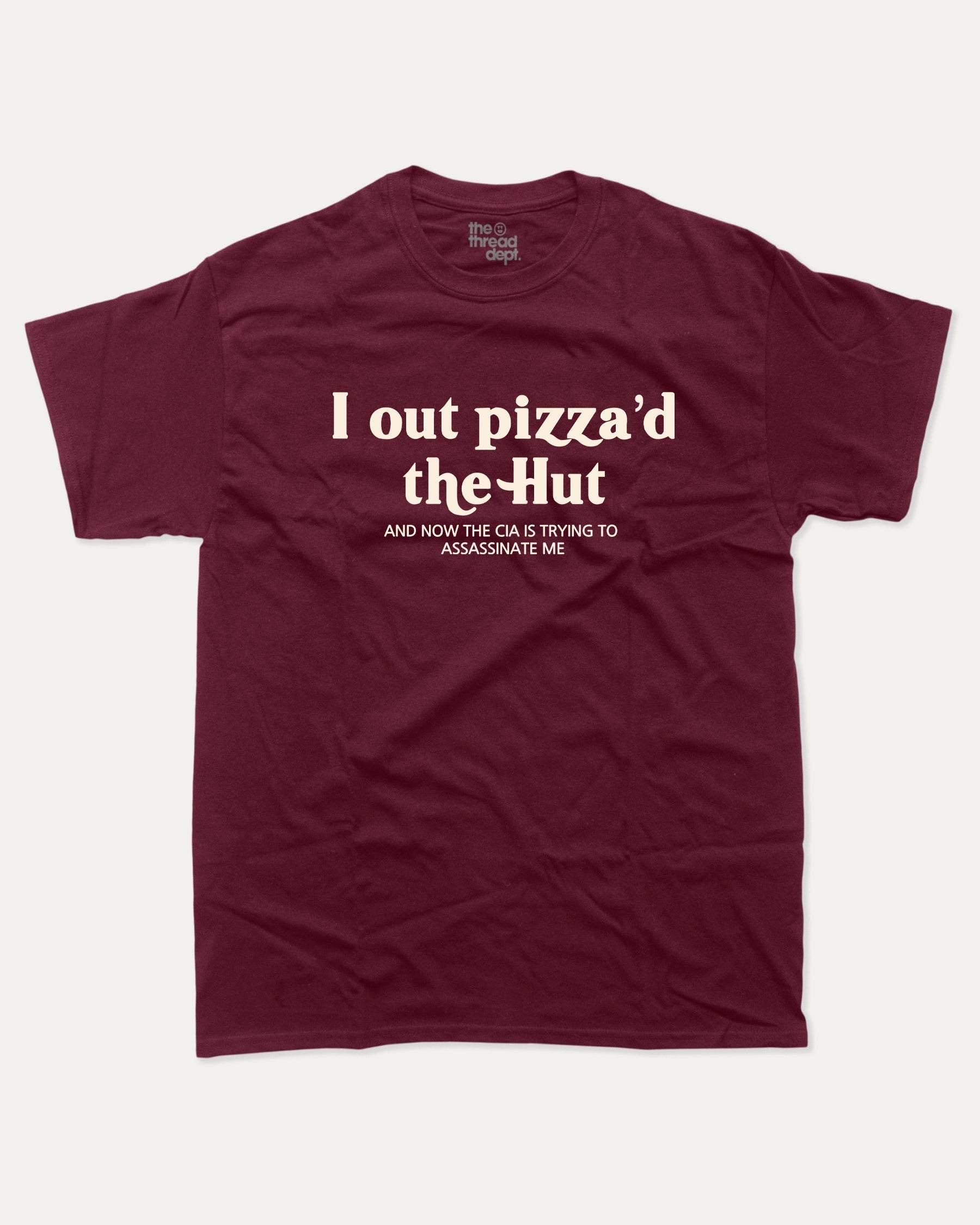 I Out Pizza'd The Hut - Graphic Tee - TheThreadDept