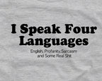 I Speak Four Languages - Graphic Tee