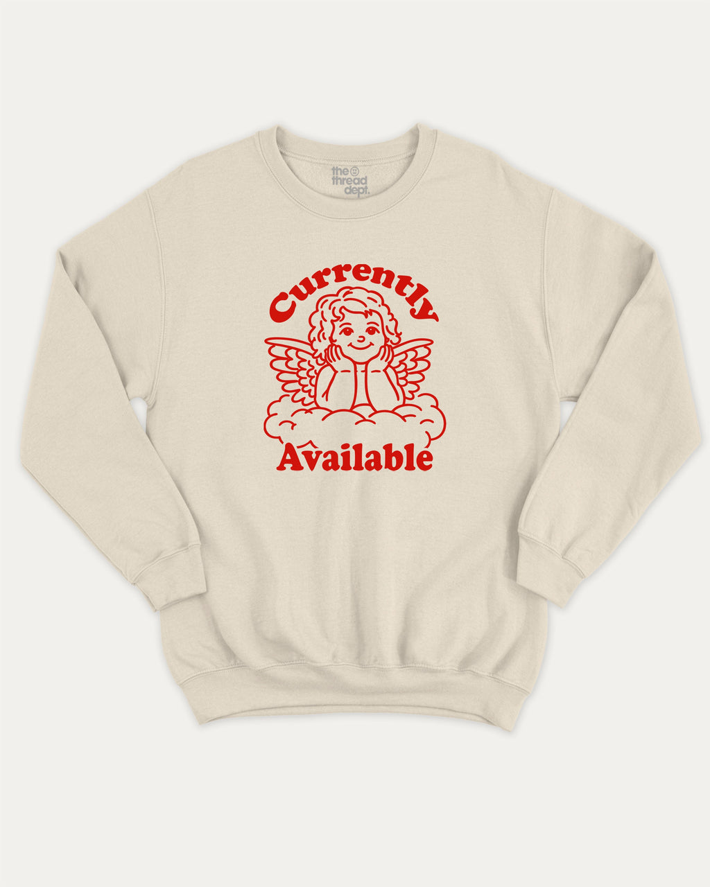 Currently Available graphic sweatshirt with bold and humorous print, Perfect Gift for Valentine's Day, Valentine's Day Graphic T shirt, warm and cozy graphic for everyday wear. Perfect for adults and gift-giving. Natural pullover.