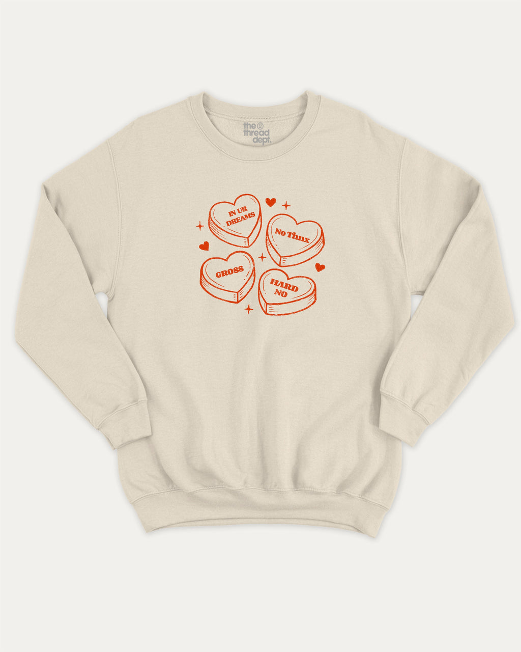 Sarcastic Candy Hearts graphic sweatshirt with bold and humorous print, warm and cozy graphic for everyday wear. Perfect for adults and gift-giving. Natural pullover.