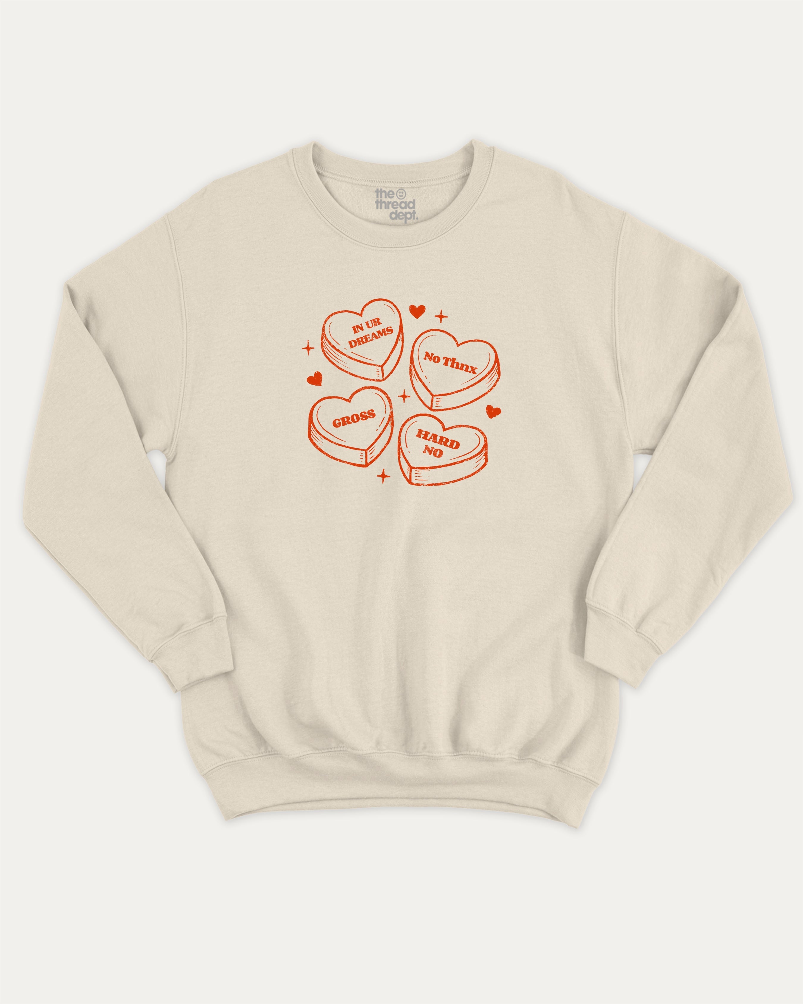 Sarcastic Candy Hearts graphic sweatshirt with bold and humorous print, warm and cozy graphic for everyday wear. Perfect for adults and gift-giving. Natural pullover.