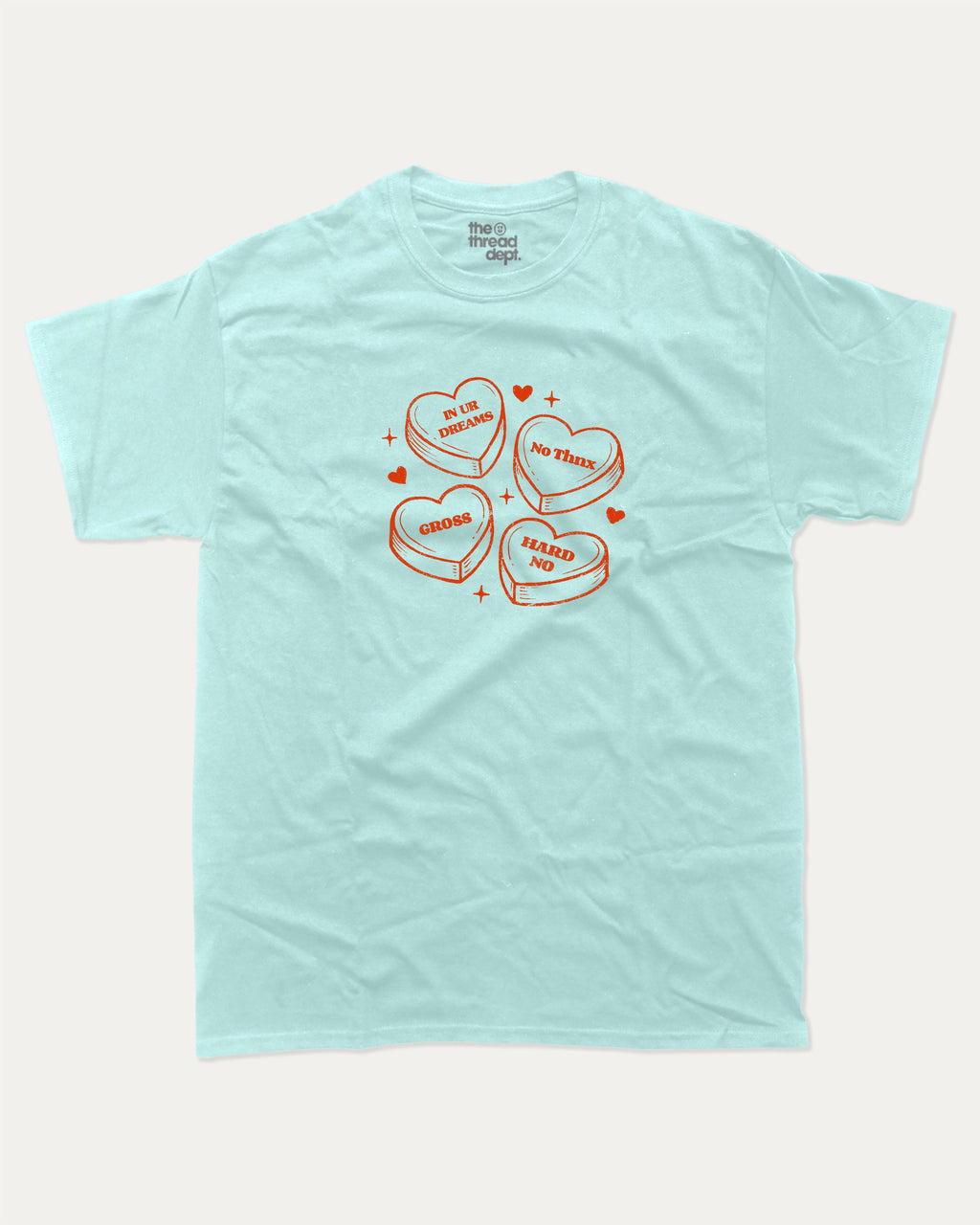 Sarcastic Candy Hearts graphic tee with funny valentine print, trendy love graphic. Perfect for Valentine's Day gift-giving. Celadon shirt.