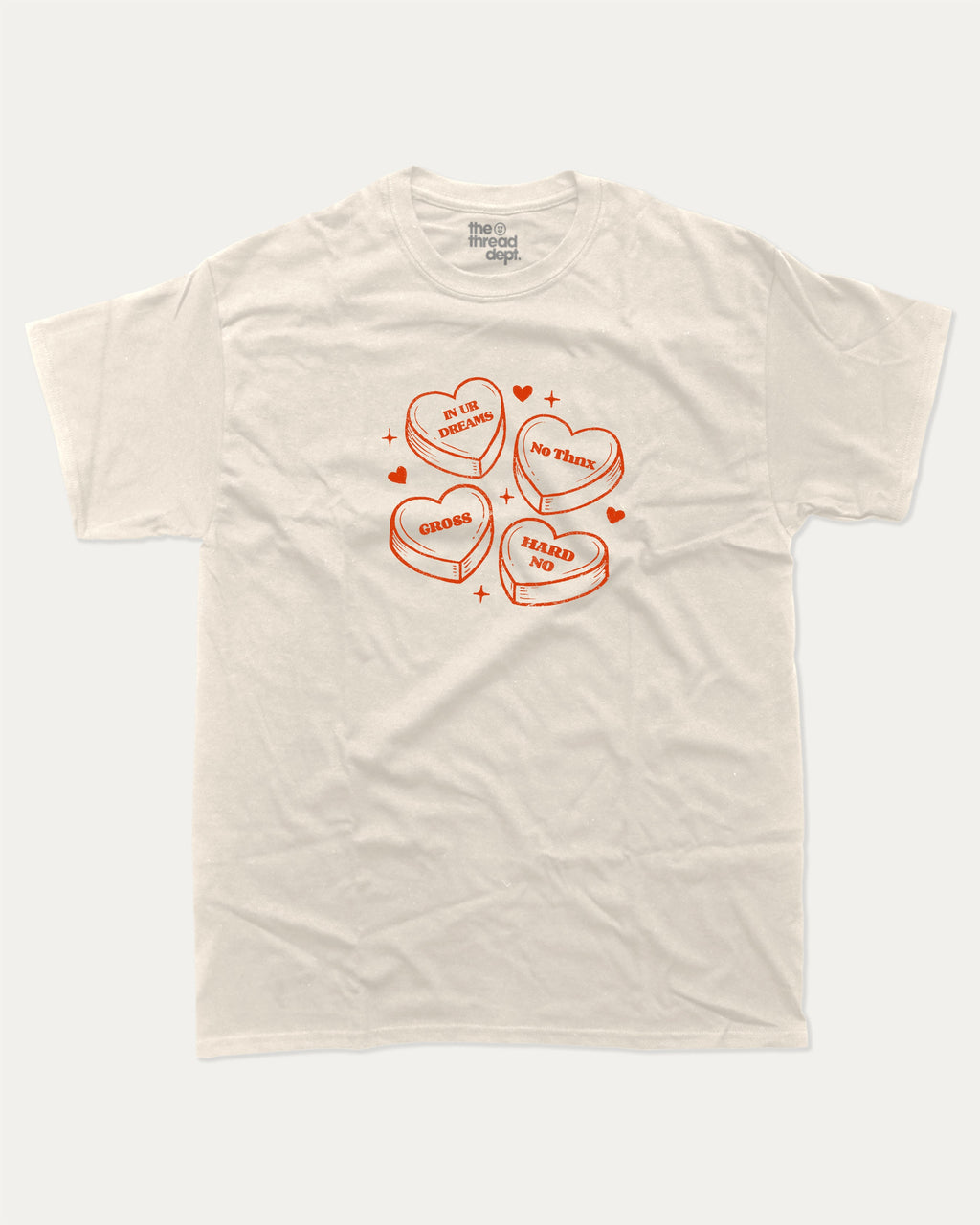 Sarcastic Candy Hearts graphic tee with funny valentine print, trendy love graphic. Perfect for Valentine's Day gift-giving. Cream shirt.