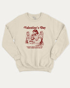 Valentine's Day graphic sweatshirt with bold and humorous print, warm and cozy graphic for everyday wear. Perfect for adults and gift-giving. Natural pullover.