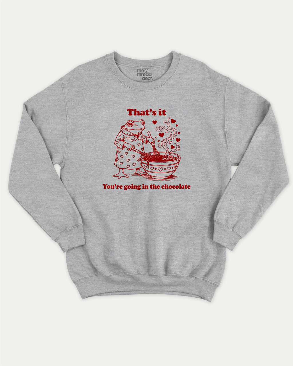 You're going in the chocolate graphic sweatshirt with bold and humorous print, warm and cozy graphic for everyday wear. Perfect for adults and gift-giving. Heather Grey pullover.
