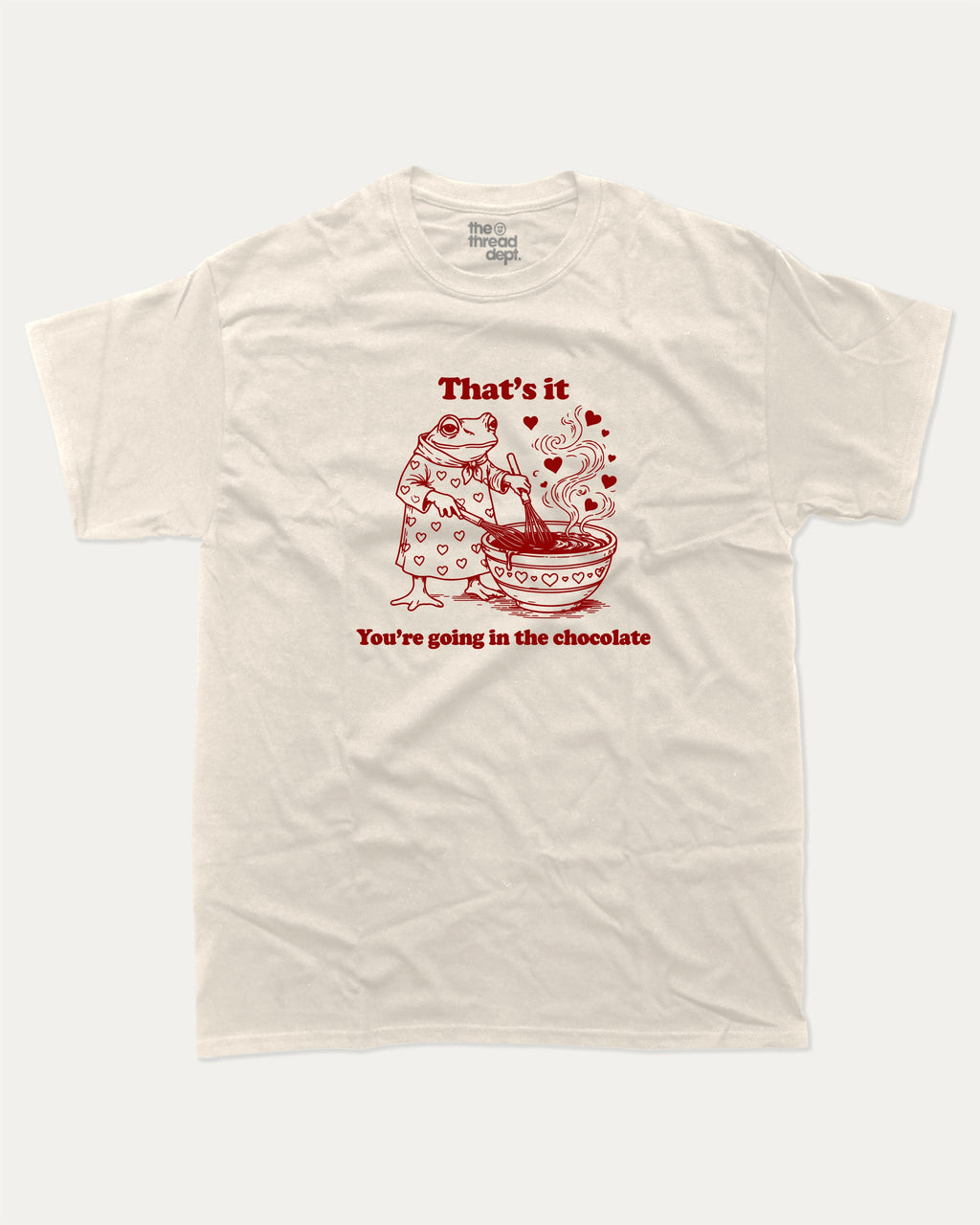 You're going in the chocolate graphic tee with funny valentine print, trendy love graphic. Perfect for Valentine's Day gift-giving. Cream shirt.
