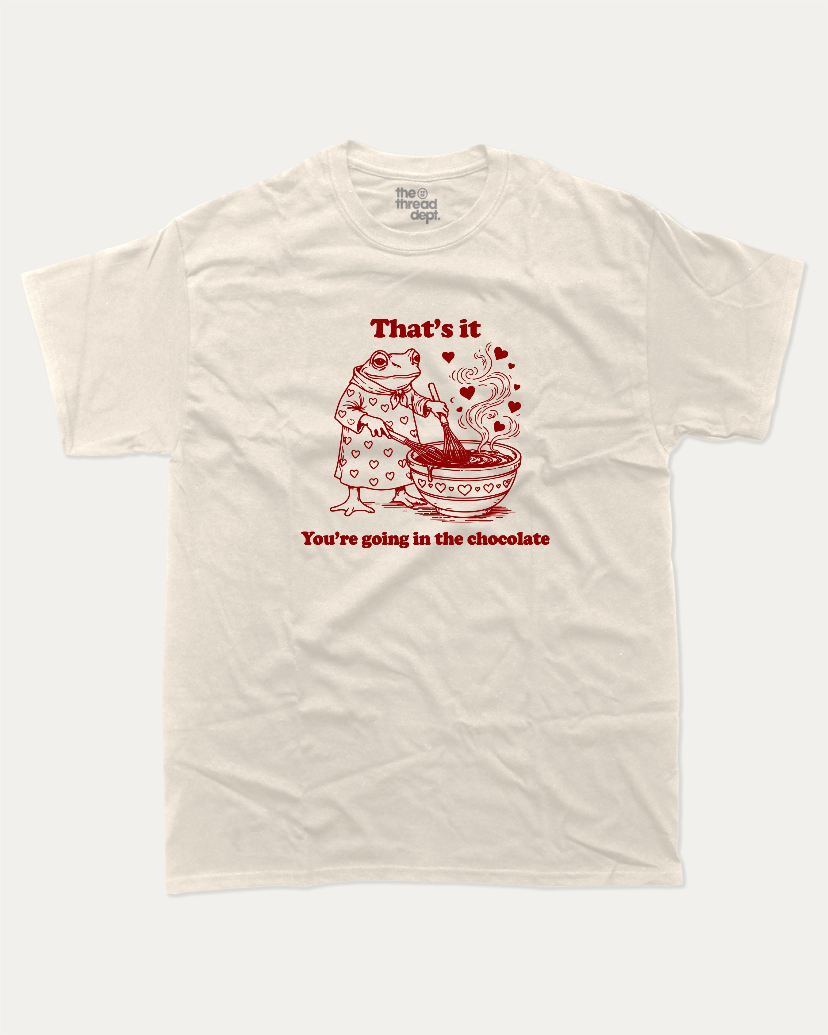 You're going in the chocolate graphic tee with funny valentine print, trendy love graphic. Perfect for Valentine's Day gift-giving. Cream shirt.