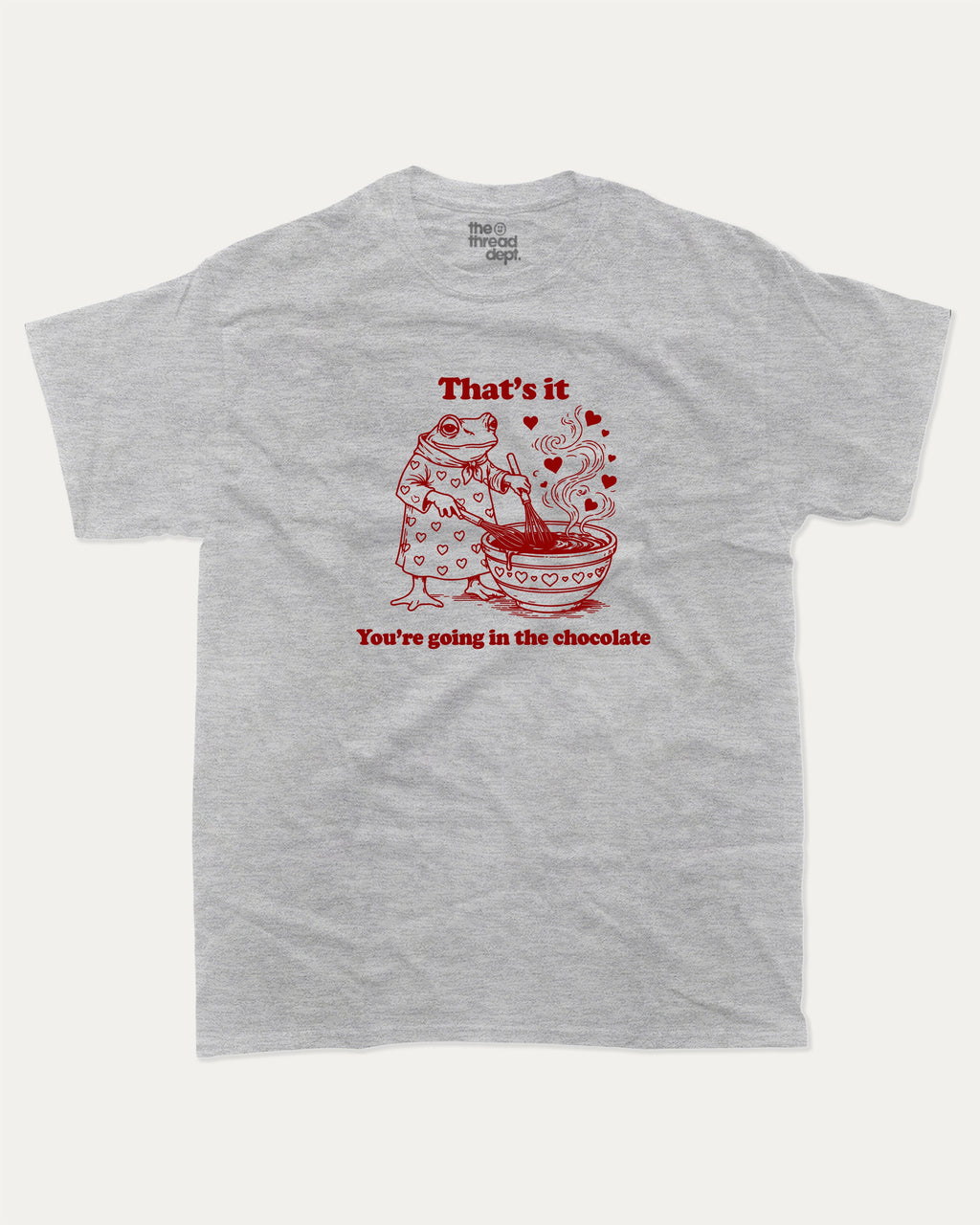 You're going in the chocolate graphic tee with funny valentine print, trendy love graphic. Perfect for Valentine's Day gift-giving. Heather Grey shirt.